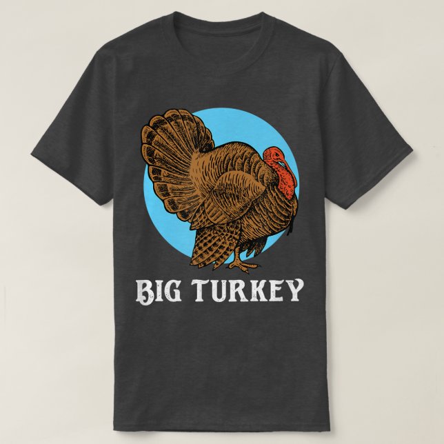 Big Turkey  Thanksgiving Family Matching s B1  T-Shirt (Design Front)
