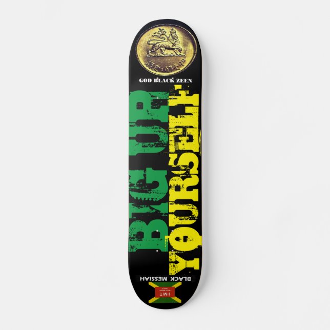 BIG UP YOURSELF Skateboard (Front)
