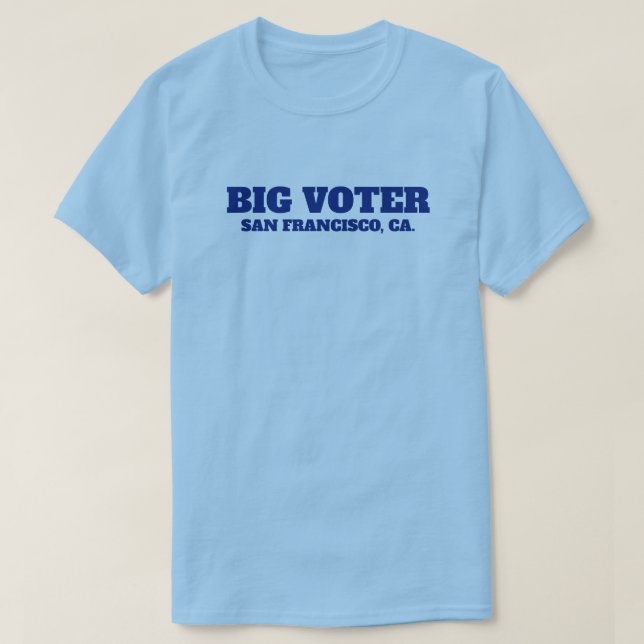 Big Voter™ T-Shirt (Personalise It!) (Design Front)