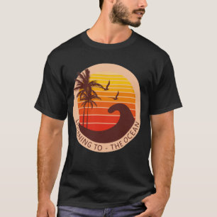 Big wave - Listening to the ocean  T-Shirt