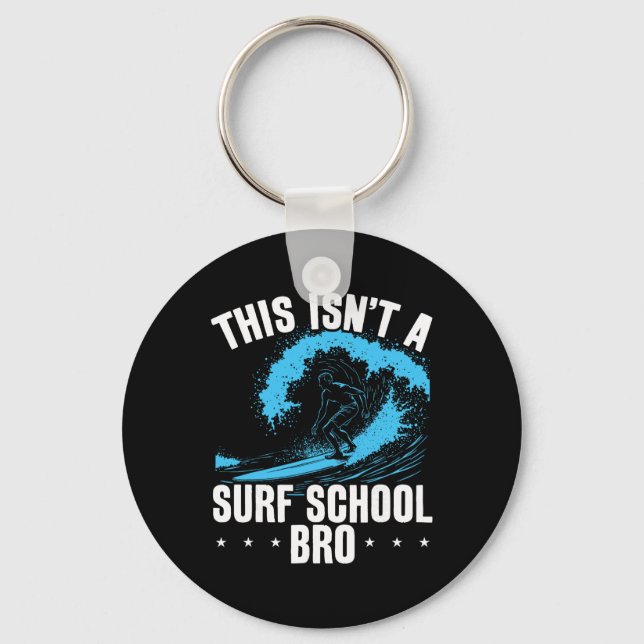 Big Wave Surfing This Isn't A Surf School Funny Su Key Ring (Front)