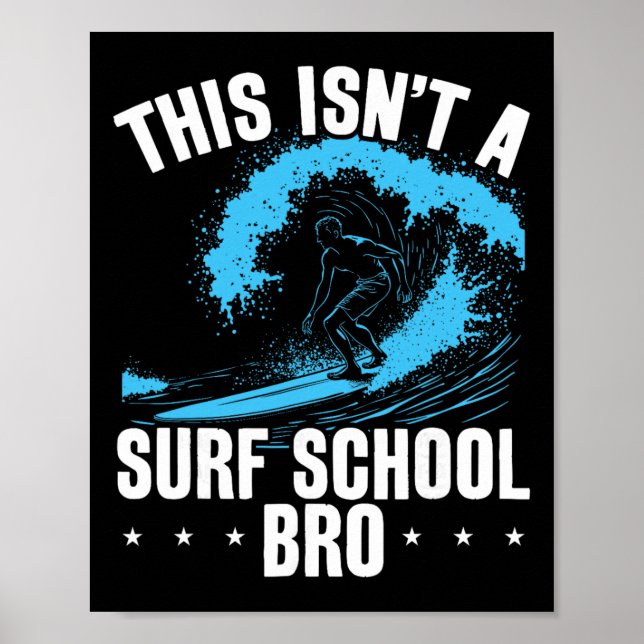 Big Wave Surfing This Isn't A Surf School Funny Su Poster (Front)