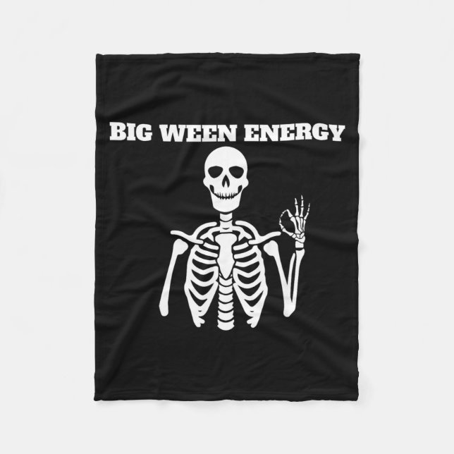 Big Ween Energy Funny Skeleton Halloween Fleece Blanket (Front)
