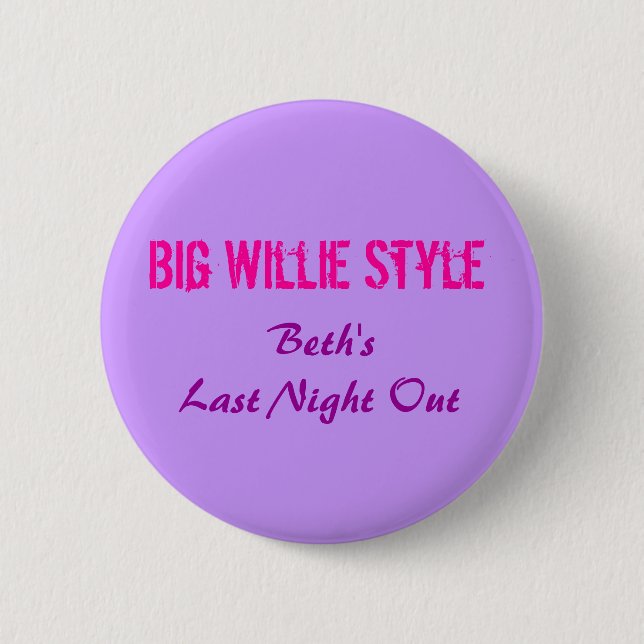 Big Willie Style, Beth's Last Night Out 6 Cm Round Badge (Front)