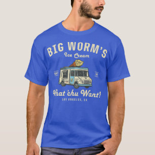 Big Worm's Ice Cream Truck Shirt What Chu Want