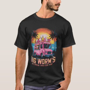 Big Worm's Ice Cream Whatchu Want Funny ice cream T-Shirt