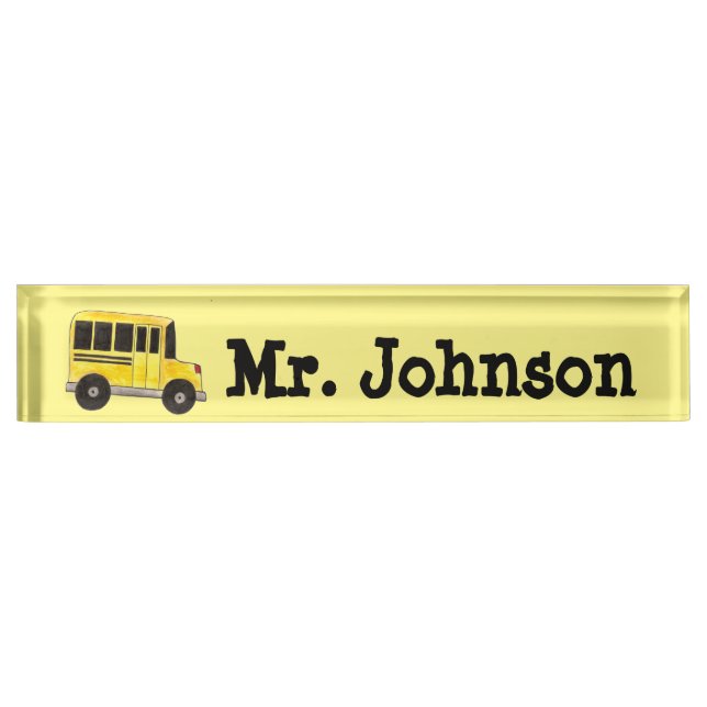 Big Yellow School Bus Teacher Principal Driver Nameplate (Front)