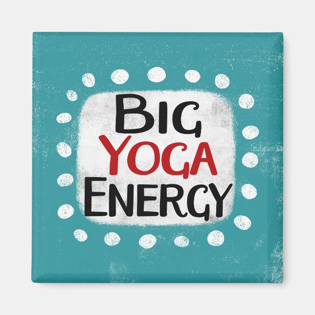 Big Yoga Energy Refrigerator Magnet (Front)