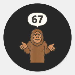 Bigfoot 67 Meme Six Seven Funny Sasquatch  Classic Round Sticker