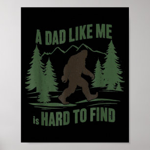 Bigfoot a guy like is hard to find funny forest poster
