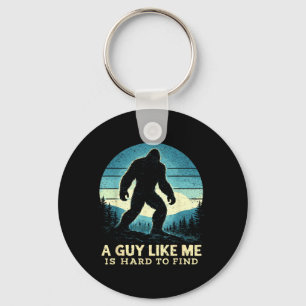 Bigfoot A Guy Like is Hard to Find Sasquatch Key Ring