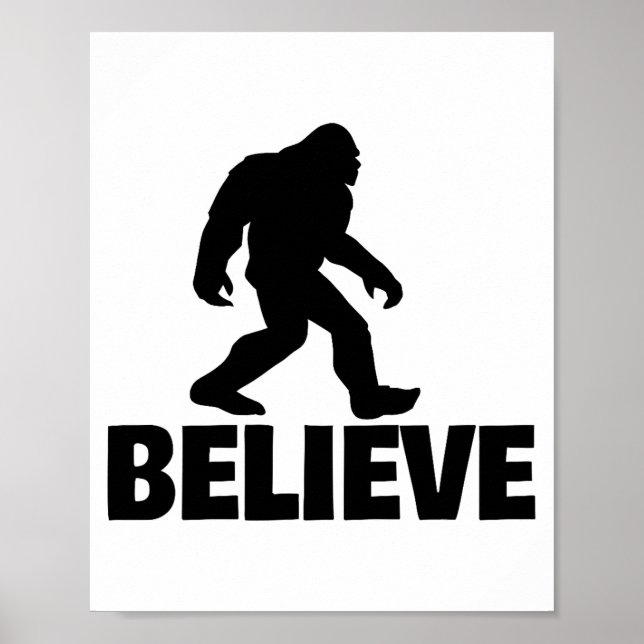Bigfoot Believe Funny Believe Bigfoot  Poster (Front)