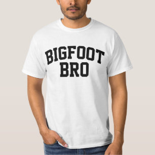 Bigfoot Bro - Funny Bigfoot T-Shirt