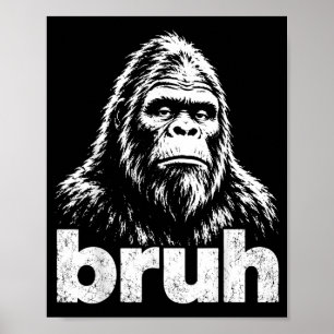 Bigfoot Bro Funny Sasquatch Meme Vintage Art Lover Poster