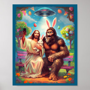 Bigfoot bunny funny easter jesus sasquatch selfie  poster