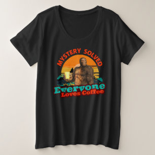 Bigfoot Coffee Mystery Solved Humour Plus Size T-Shirt