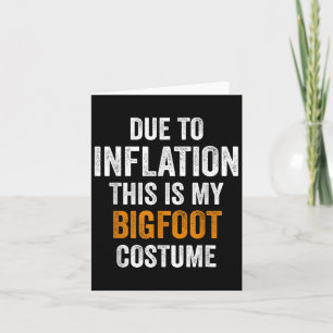 Bigfoot Costume Halloween Due To Inflation Gifts H Card