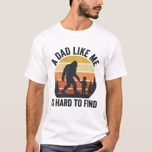Bigfoot Dad Like Me Is Hard to Find Vintage Shirt_ T-Shirt