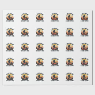 Bigfoot Dad Like Me Is Hard to Find Vintage Shirt_ Wrapping Paper