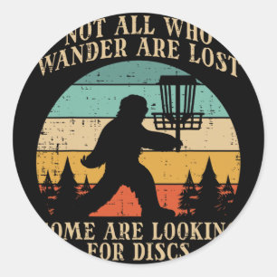 Bigfoot Disc Golf Not All Who Wander Lost Men Wome Classic Round Sticker