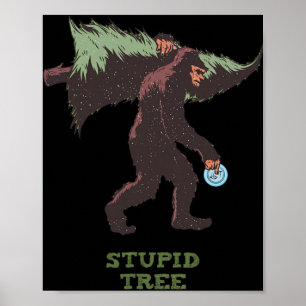 Bigfoot Disc Golf Stupid Tree Poster