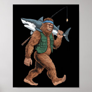 Bigfoot Fisherman Shirt - Funny Sasquatch With Sha Poster