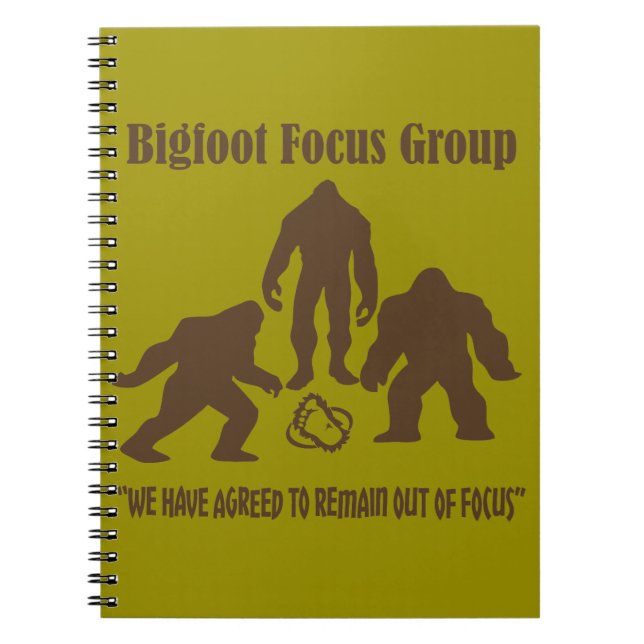 Bigfoot Focus Group.  Meeting of the minds. Spiral Notebook (Front)