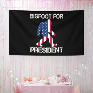 Bigfoot For President Funny Bigfoot Banner