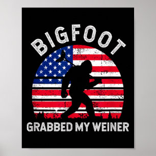 Bigfoot grabbed weiner funny bbq camping grilling poster