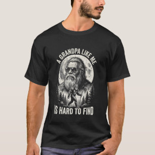 Bigfoot Grandpa Like Me is Hard to Find Funny Gran T-Shirt