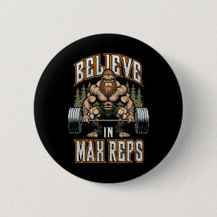 Bigfoot Gym Believe In Max Reps Deadlift Bodybuild 6 Cm Round Badge