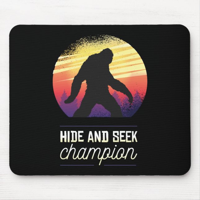 Bigfoot Hide and Seek Champion - Funny Yeti Believ Mouse Pad (Front)