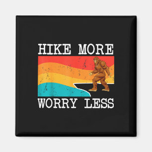Bigfoot hike more worry less sasquatch hiking  magnet