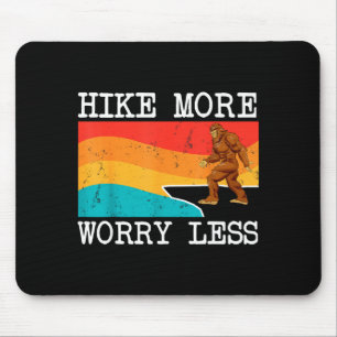 Bigfoot hike more worry less sasquatch hiking  mouse pad