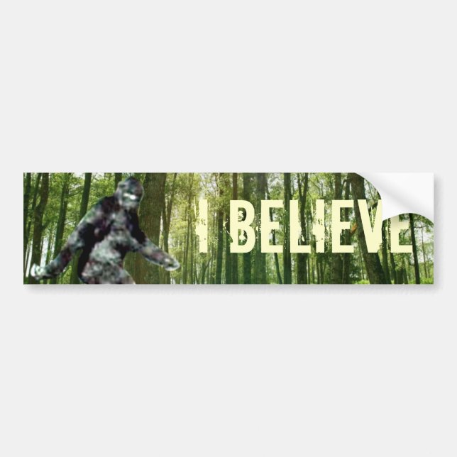 Bigfoot I Believe Bumper Sticker (Front)