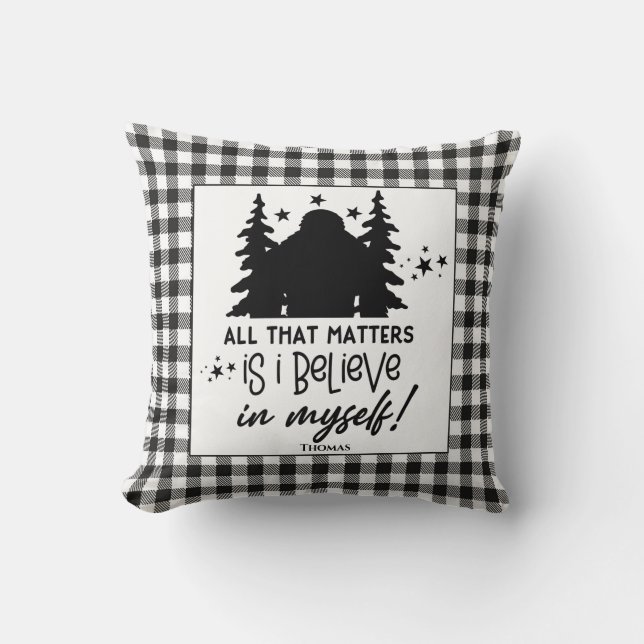  Bigfoot I Believe in myself   Cushion (Front)