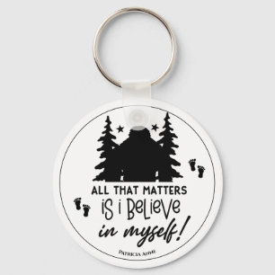  Bigfoot I Believe in myself   Key Ring