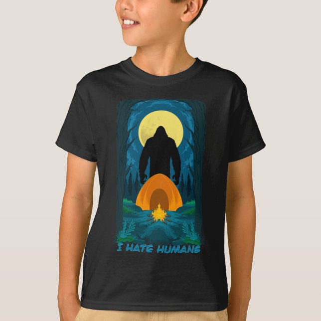 Bigfoot I Hate Humans And You Should Too - Stay Aw T-Shirt (Front)