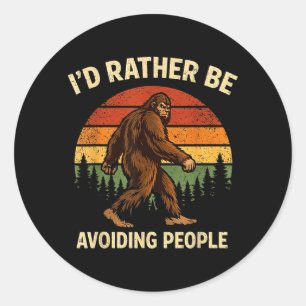 Bigfoot Id Rather Be Avoiding People Funny Classic Round Sticker