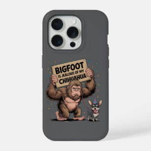 Bigfoot is Jealous of my Chihuahua iPhone 15 Pro Case