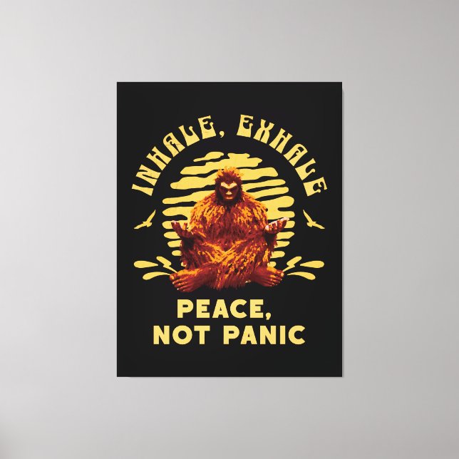 Bigfoot Meditation Peace Not Panic Design Canvas Print (Front)