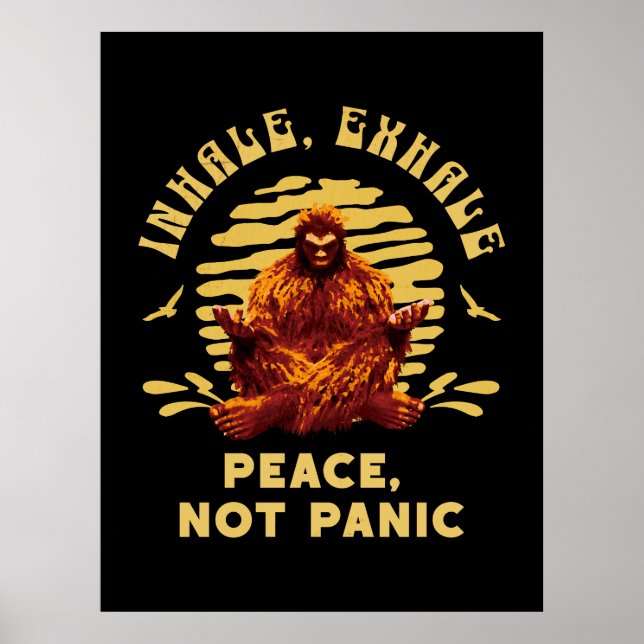 Bigfoot Meditation Peace Not Panic Design Poster (Front)