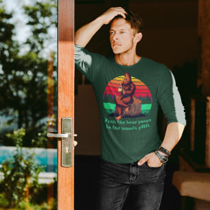 Bigfoot Morning Coffee Words of Wisdom Bear Poops T-Shirt