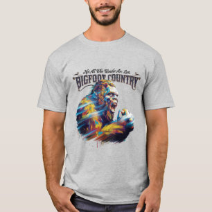 Bigfoot: Not All Who Wander Are Lost T-Shirt