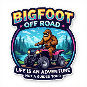 Bigfoot Off Road Life is an Adventure T-Shirt