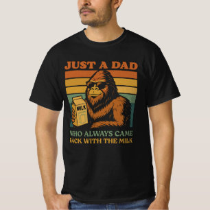 Bigfoot Papa Just A Dad Who Always Came Back With T-Shirt