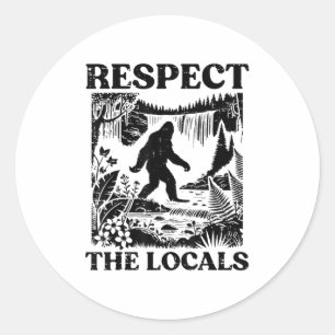 Bigfoot Respect Locals Vintage Sasquatch Park Wome Classic Round Sticker