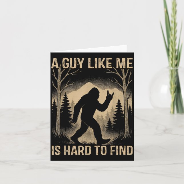 Bigfoot Retro Sasquatch A Guy Like Me Is Hard To F Card (Front)
