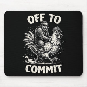Bigfoot Riding Chicken Off To Commit Funny Sasquat Mouse Pad