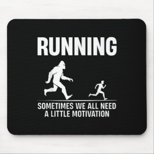 Bigfoot Running Sometimes We All Need A Little Mot Mouse Pad